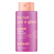 B. Fresh It's Not Just a Glaze - Body Wash 473ml